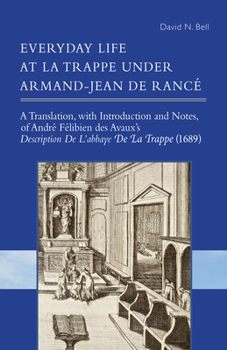 Paperback Everyday Life at La Trappe Under Armand-Jean de Rancé: Volume 274 Book