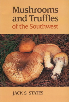 Paperback Mushrooms and Truffles of the Southwest Book