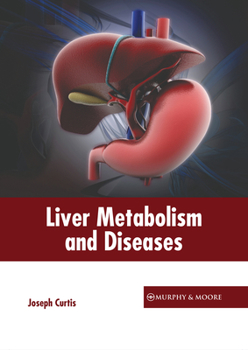 Hardcover Liver Metabolism and Diseases Book