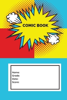 Blank Comic Book for Kids: Create Your Own Story, Drawing Comics and Writing Stories