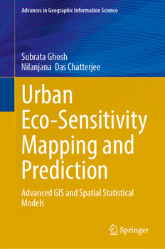 Hardcover Urban Eco-Sensitivity Mapping and Prediction: Advanced GIS and Spatial Statistical Models Book