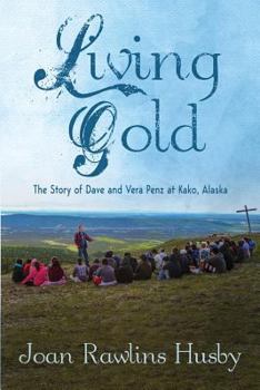 Paperback Living Gold: The Story of Dave and Vera Penz Book