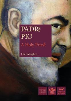 Paperback Padre Pio: A Holy Priest (Great Saints) by Jim Gallagher (2002-05-14) Book