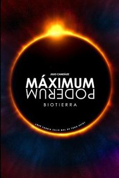 Paperback Maximum Poderum: Biotierra [Spanish] Book