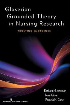 Paperback Glaserian Grounded Theory in Nursing Research: Trusting Emergence Book