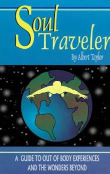 Hardcover Soul Traveler: A Guide to Out-Of-Body Experiences and the Wonders Beyond Book