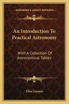 Paperback An Introduction To Practical Astronomy: With A Collection Of Astronomical Tables Book
