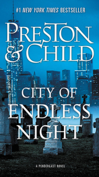 City of Endless Night - Book #17 of the Aloysius Pendergast