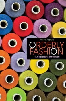 Hardcover Orderly Fashion: A Sociology of Markets Book