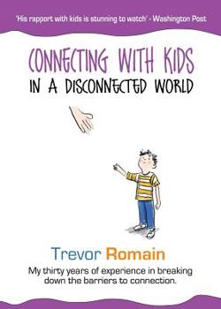 Paperback Connecting With Kids In A Disconnected World Book