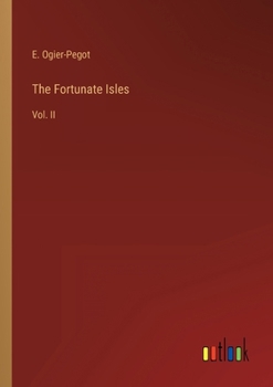 Paperback The Fortunate Isles: Vol. II Book