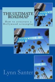Paperback The Ultimate Roadmap: How to structure a Hollywood screenplay Book