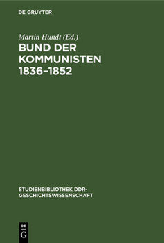 Hardcover Bund Der Kommunisten 1836-1852 [German] Book