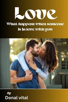 Paperback Love: What Happens When Someone Is In Love With You [Large Print] Book