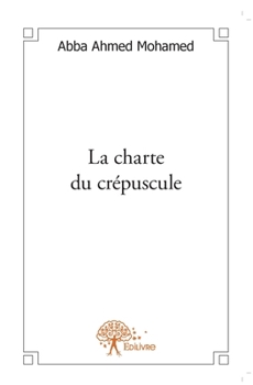 Paperback La charte du crépuscule [French] Book