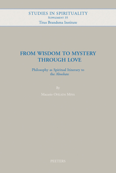 From Wisdom to Mystery Through Love: Philosophy as Spiritual Itinerary to the Absolute