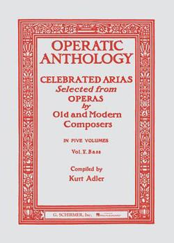 Paperback Operatic Anthology, Volume V: Celebrated Arias Selected from Operas by Old and Modern Composers Book