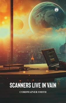 Paperback Scanners Live in Vain Book