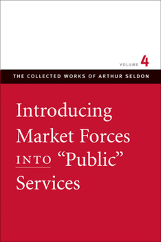 Paperback Introducing Market Forces Into "Public" Services Book