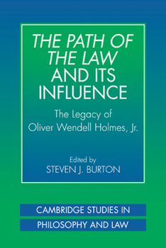 Paperback The Path of the Law and Its Influence: The Legacy of Oliver Wendell Holmes, JR Book