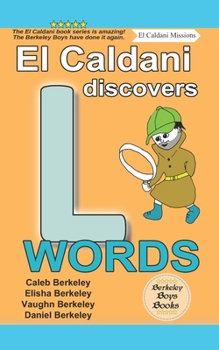 Paperback El Caldani Discovers L Words (Berkeley Boys Books - El Caldani Missions) Book