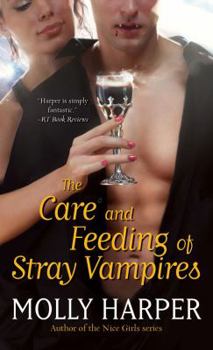 The Care and Feeding of Stray Vampires - Book #1 of the Half-Moon Hollow