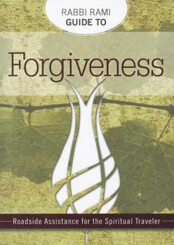 Paperback Rabbi Rami Guide to Forgiveness: Roadside Assistance for the Spiritual Traveler Book