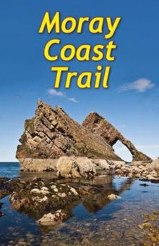Moray Coast Trail: With Dava Way and Moray Way - Book  of the Rucksack Readers
