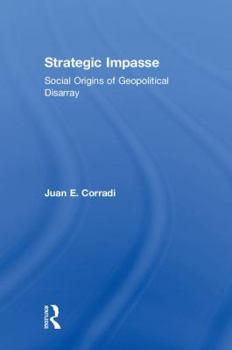 Strategic Impasse: Social Origins of Geopolitical Disarray