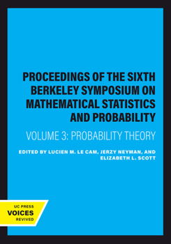 Paperback Proceedings of the Sixth Berkeley Symposium on Mathematical Statistics and Probability, Volume III: Probability Theory Pt. 2 Book