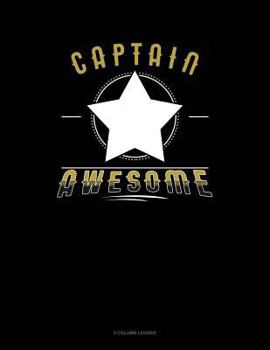 Paperback Captain Awesome: 3 Column Ledger Book