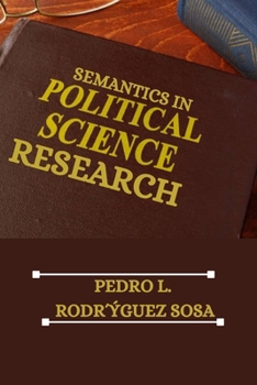 Paperback Semantics in Political Science Research Book