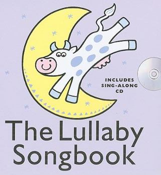 Hardcover The Lullaby Songbook [With CD (Audio)] Book