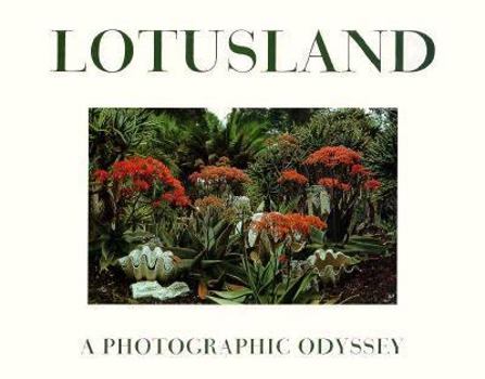 Hardcover Lotusland: A Photographic Odyssey Book