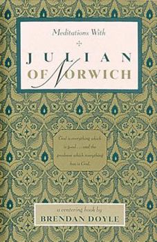 Paperback Meditations with Julian of Norwich Book