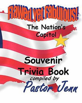 Paperback Flawed Yet Fabulous!: Souvenir Trivia Book -The Nation's Capital Book
