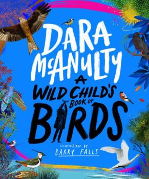 Hardcover A Wild Child's Book of Birds Book