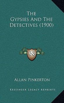 The Gypsies and the Detectives - Book #10 of the Pinkerton