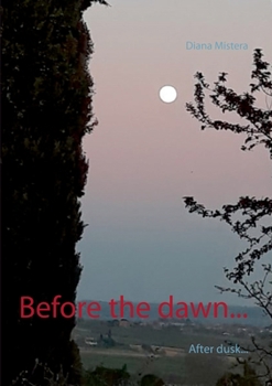 Paperback Before the dawn...: After dusk... Book