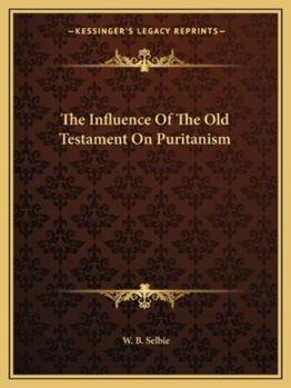 Paperback The Influence Of The Old Testament On Puritanism Book