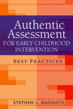 Hardcover Authentic Assessment for Early Childhood Intervention: Best Practices Book