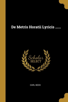 Paperback De Metris Horatii Lyricis ...... [Latin] Book
