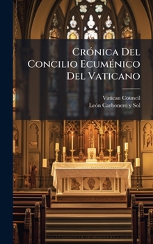 Hardcover CrÃ3nica Del Concilio EcumÃ(c)nico Del Vaticano [Spanish] Book