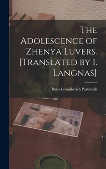 Hardcover The Adolescence of Zhenya Luvers. [Translated by I. Langnas] Book
