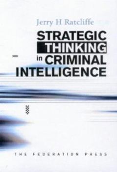 Paperback Strategic Thinking in Criminal Intelligence: Book