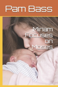 Paperback Miriam Focuses on Moses Book