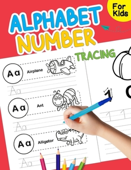 Alphabet AND NUMBER TRACING FOR KIDS: Children's Handwriting Books. ABC tracing book for preschool. Number tracing book for kindergarten. ABC coloring books for toddlers.