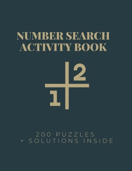 Paperback Number Search Activity Book: 200 Puzzles + Solutions, Large Print Puzzle Book, Brain Training Everyday Book
