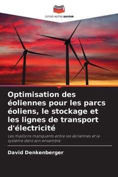 Paperback Optimisation des éoliennes pour les parcs éoliens, le stockage et les lignes de transport d'électricité [French] Book