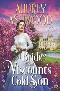 Paperback A Bride for the Viscount's Cold Son: A Regency Romance Novel Book